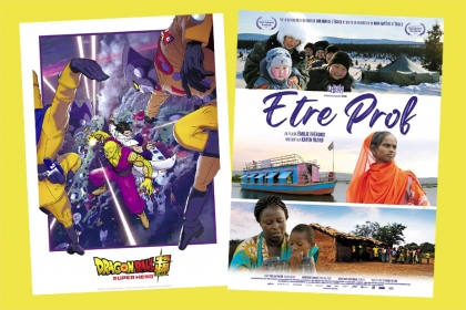 Affiches des films Dragon Ball et Être prof.